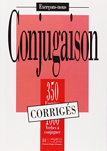 350 Exercices Conjugaison Corriges: 350 Exercices De Conjugaison - Corrige